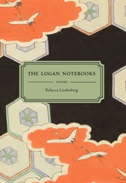 The Logan Notebooks (Rebecca Lindenberg)