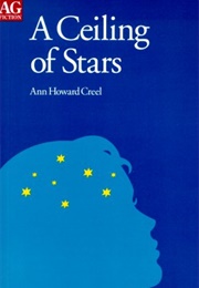 A Ceiling of Stars (Ann Howard Creel)