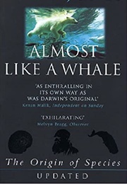 Almost Like a Whale: The Origin of Species Updated (Steve Jones)
