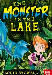 The Monster in the Lake (Louie Stowell)