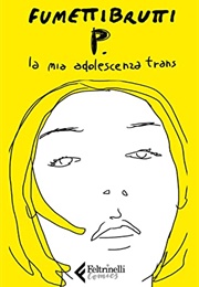 P. La Mia Adolescenza Trans (Fumettibrutti)