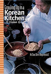 Growing Up in a Korean Kitchen: A Cookbook (Hi Sooshin Hepinstall)