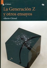 La Generación Z Y Otros Ensayos (Alberto Chimal)