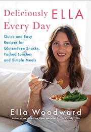 Deliciously Ella Every Day (Ella Woodward)