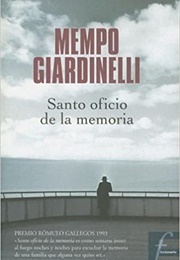 Santo Oficio De La Memoria (Mempo Giardinelli)