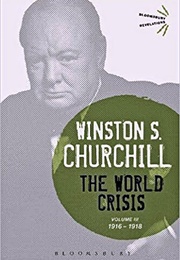 The World Crisis Volume III: 1916-1918 (Bloomsbury Revelations) (William Churchill)