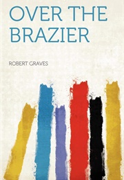 Over the Brazier (Graves, Robert)