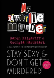 Stay Sexy & Don't Get Murdered (Karen Kilgariff)