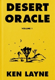 Desert Oracle: Volume 1: Strange True Tales From the American Southwest (Ken Layne)