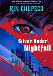 Silver Under Nightfall (Rin Chupeco)