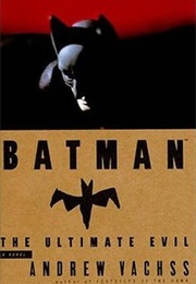 Batman: The Ultimate Evil (Andrew Vachss)