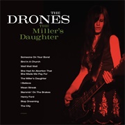 The Drones - The Miller&#39;s Daughter