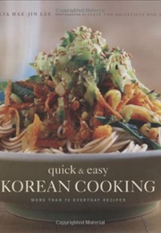 Quick & Easy Korean Cooking (Cecilia Hae-Jin Lee)