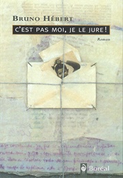 C'est Pas Moi, Je Le Jure! (Bruno Hébert)