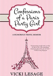 Confessions of a Paris Party Girl (Vicki Lesage)
