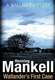 Wallander's First Case (Henning Mankell)