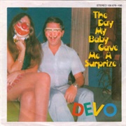 The Day My Baby Gave Me a Surprize - Devo