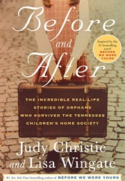 Before and After: The Incredible Real-Life Stories of Orphans Who Survived the Tennessee Children's (Judy Christie)