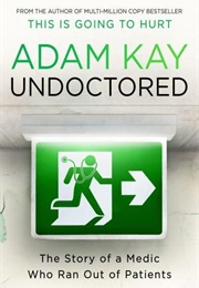 Undoctored (Adam Kay)