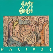 East of Eden - Kalipse