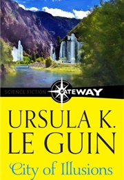 City of Illusions (Ursula K. Le Guin)