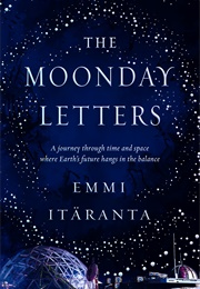 The Moonday Letters (Emmi Itäranta)