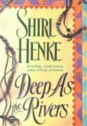 Deep as the Rivers (Shirl Henke)
