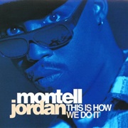 Montell Jordan - This Is How We Do It (1995)