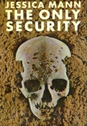 The Only Security (Jessica Mann)