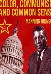 Color, Communism and Common Sense (Manning Johnson)