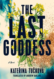 The Last Goddess (Katerina Tuckova)