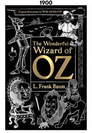 The Wonderful Wizard of Oz (1900) (L. Frank Baum)