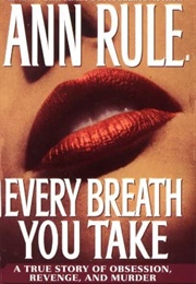 Every Breath You Take (Ann Rule)