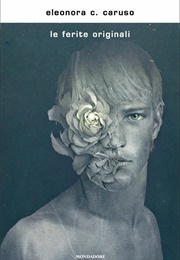 Le Ferite Originali (Eleonora C Caruso)
