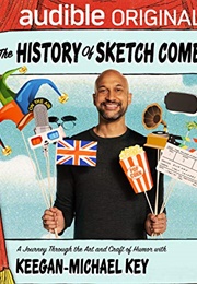 History of Sketch Comedy (Keegan Michael Key)