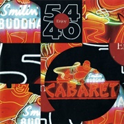 54-40 - Smilin' Buddha Cabaret