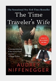 The Time Traveler's Wife (Audrey Niffenegger)