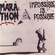 Marathon - Impossible Is Possible