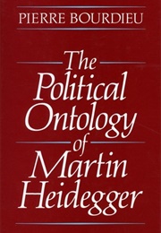 The Political Ontology of Martin Heidegger (Pierre Bourdieu)