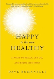 Happy Is the New Healthy (David Romanelli)