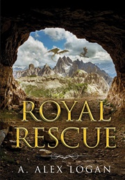 Royal Rescue (A. Alex Logan)
