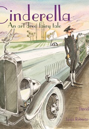 Cinderella: An Art Deco Love Story (Lynn Roberts-Maloney)