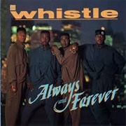 Always and Forever - Whistle