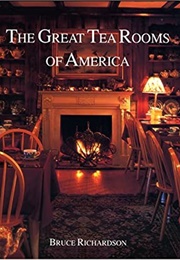 The Great Tea Rooms of America (Bruce Richardson)