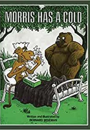 Morris Has a Cold (Bernard Wiseman)