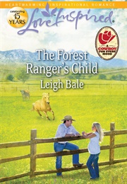The Forest Ranger's Child (Leigh Bale)