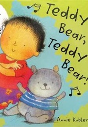 Teddy Bear, Teddy Bear (Annie Kubler)