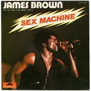 Get Up (I Feel Like Being A) Sex Machine - James Brown