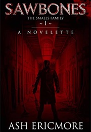 Sawbones (Ash Ericmore)