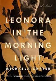 Leonora in the Morning Light: A Novel (Michaela Carter)